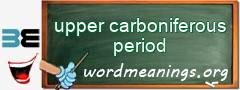 WordMeaning blackboard for upper carboniferous period